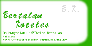 bertalan koteles business card